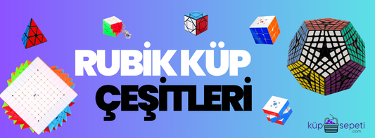 En Popüler Rubik Küp Çeşitleri ve Özellikleri